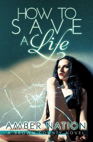 [Brown County 03] • How to Save a Life